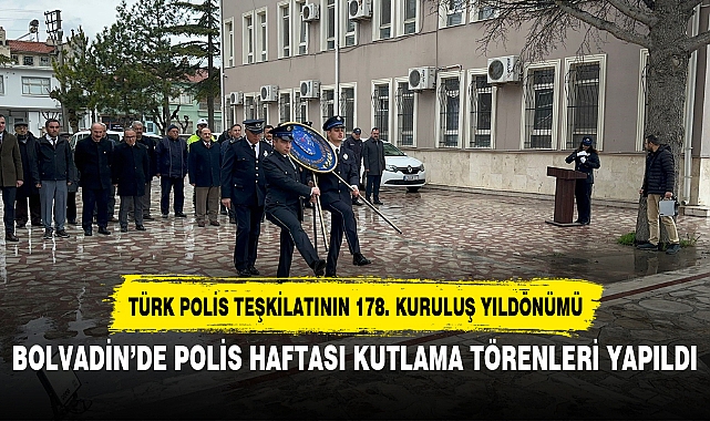 BOLVADİN’DE POLİS HAFTASI KUTLAMA TÖRENLERİ YAPILDI