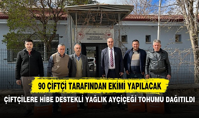 ÇİFTÇİLERE HİBE DESTEKLİ YAĞLIK AYÇİÇEĞİ TOHUMU DAĞITILDI