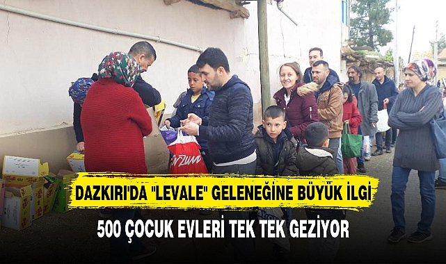 DAZKIRI'DA "LEVALE" GELENEĞİNE BÜYÜK İLGİ