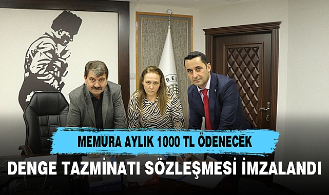 DENGE TAZMİNATI SÖZLEŞMESİ İMZALANDI