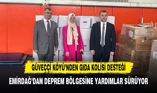EMİRDAĞ’DAN DEPREM BÖLGESİNE YARDIMLAR SÜRÜYOR