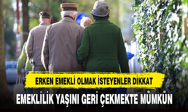 ERKEN EMEKLİ OLMAK İSTEYENLER DİKKAT