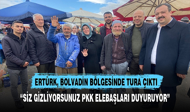 ERTÜRK, BOLVADİN BÖLGESİNDE TURA ÇIKTI