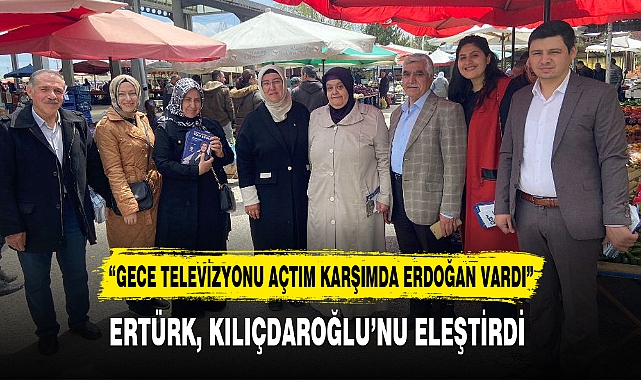 ERTÜRK, KILIÇDAROĞLU’NU ELEŞTİRDİ