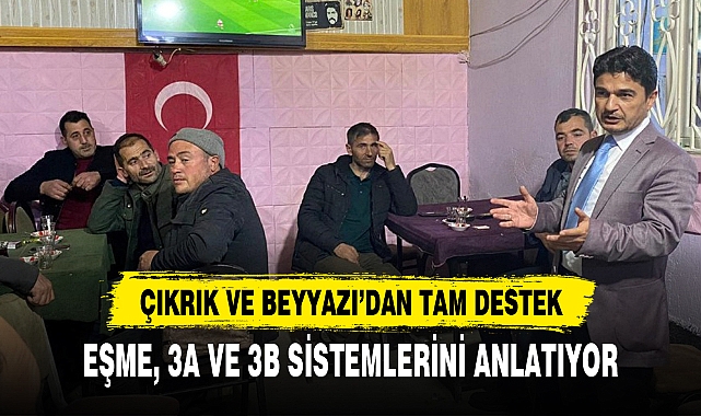 EŞME, 3A VE 3B SİSTEMLERİNİ ANLATIYOR