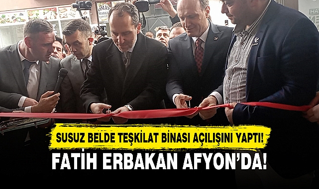 FATİH ERBAKAN AFYON’DA!