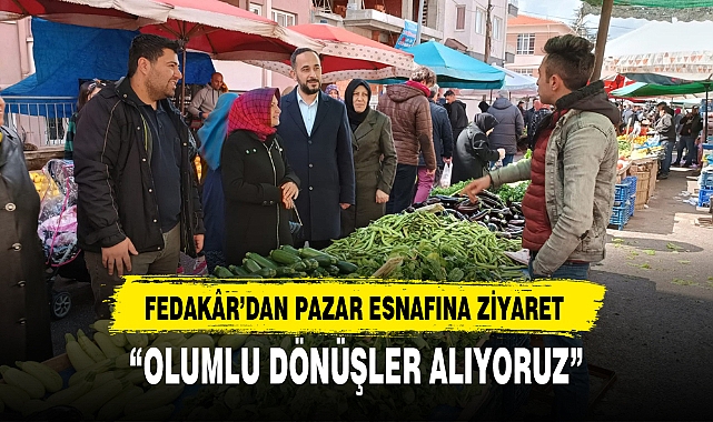 FEDAKÂR’DAN PAZAR ESNAFINA ZİYARET