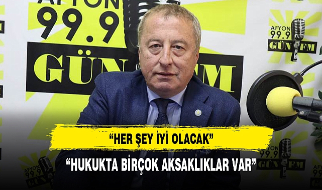 “HER ŞEY İYİ OLACAK”