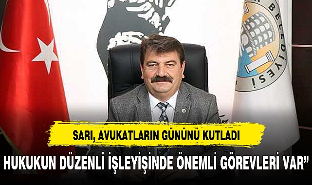 “HUKUKUN DÜZENLİ İŞLEYİŞİNDE ÖNEMLİ GÖREVLERİ VAR”