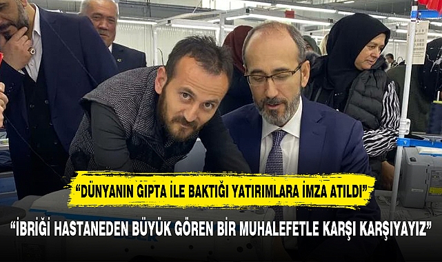 “İBRİĞİ HASTANEDEN BÜYÜK GÖREN BİR MUHALEFETLE KARŞI KARŞIYAYIZ”