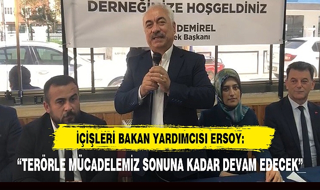 İÇİŞLERİ BAKAN YARDIMCISI ERSOY: