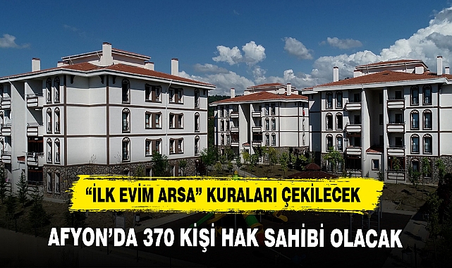 “İLK EVİM ARSA” KURALARI ÇEKİLECEK