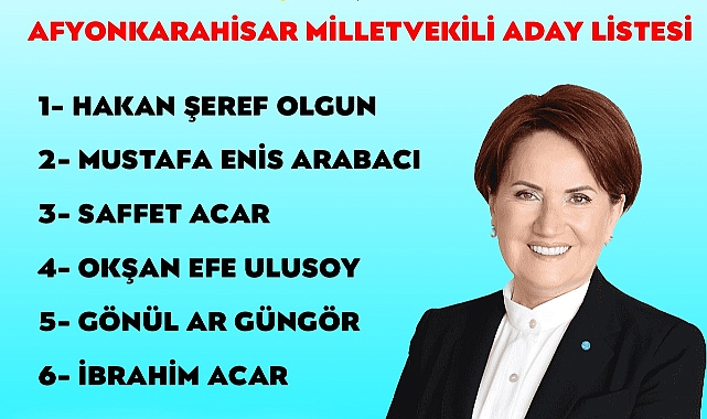 İYİ PARTİ ADAY LİSTESİ AÇIKLANDI