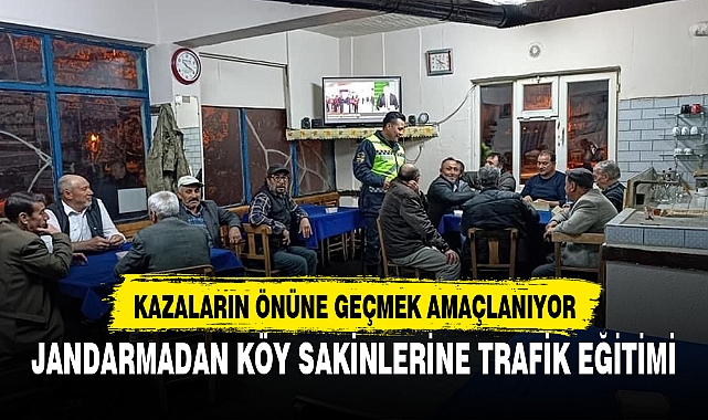 JANDARMADAN KÖY SAKİNLERİNE TRAFİK EĞİTİMİ