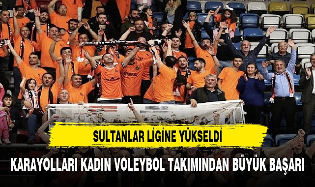 KARAYOLLARI KADIN VOLEYBOL TAKIMINDAN BÜYÜK BAŞARI