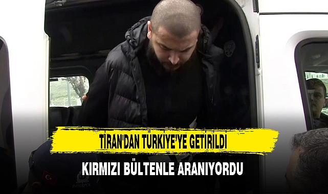 KIRMIZI BÜLTENLE ARANIYORDU