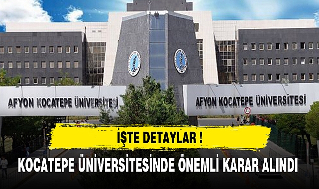 KOCATEPE ÜNİVERSİTESİNDE ÖNEMLİ KARAR ALINDI