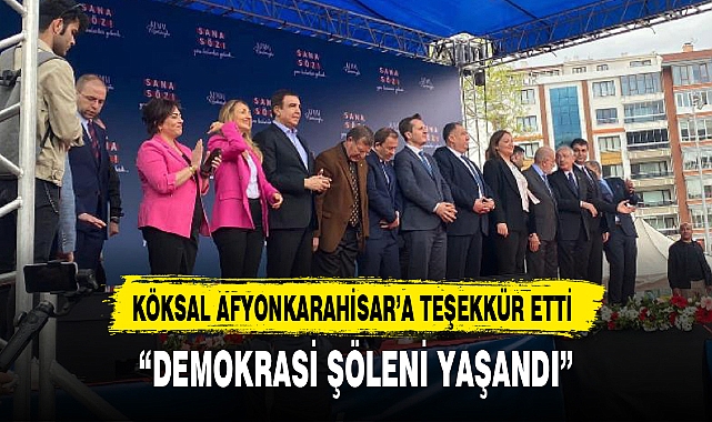 KÖKSAL AFYONKARAHİSAR’A TEŞEKKÜR ETTİ
