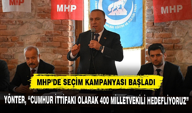 MHP'DE SEÇİM KAMPANYASI BAŞLADI