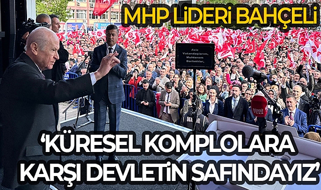 MHP GENEL BAŞKANI BAHÇELİ: 'ŞARLATANLAR KULÜBÜNÜN CUMHURBAŞKANI ADAYI KEMAL KILIÇDAROĞLU'DUR'