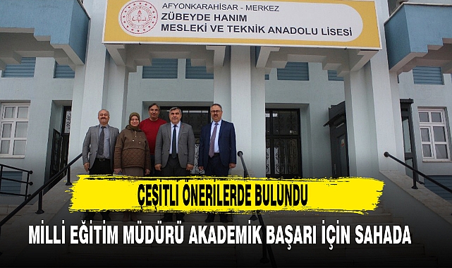 MİLLİ EĞİTİM MÜDÜRÜ AKADEMİK BAŞARI İÇİN SAHADA  