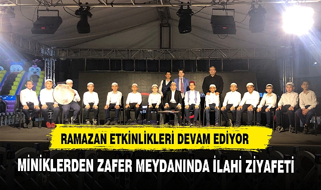 MİNİKLERDEN ZAFER MEYDANINDA İLAHİ ZİYAFETİ
