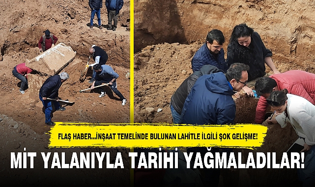MİT YALANIYLA TARİHİ YAĞMALADILAR!