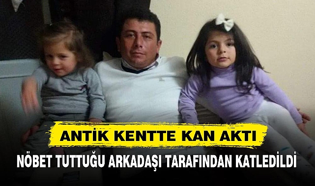 NÖBET TUTTUĞU ARKADAŞI TARAFINDAN KATLEDİLDİ