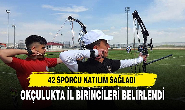OKÇULUKTA İL BİRİNCİLERİ BELİRLENDİ