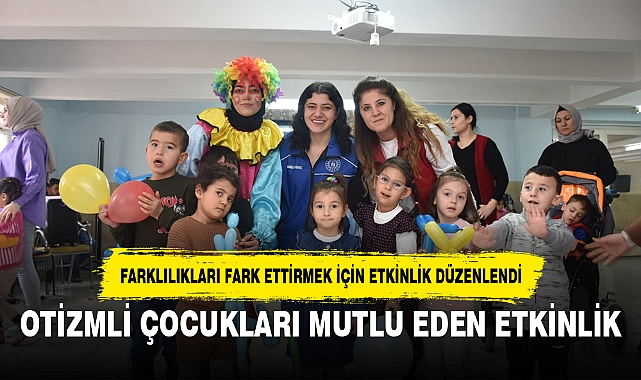 OTİZMLİ ÇOCUKLARI MUTLU EDEN ETKİNLİK