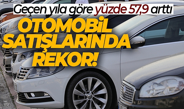 OTOMOBİL SATIŞLARINDA MART REKORU