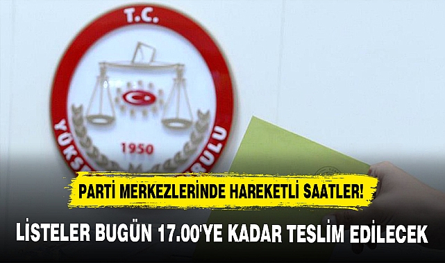 PARTİ MERKEZLERİNDE HAREKETLİ SAATLER!
