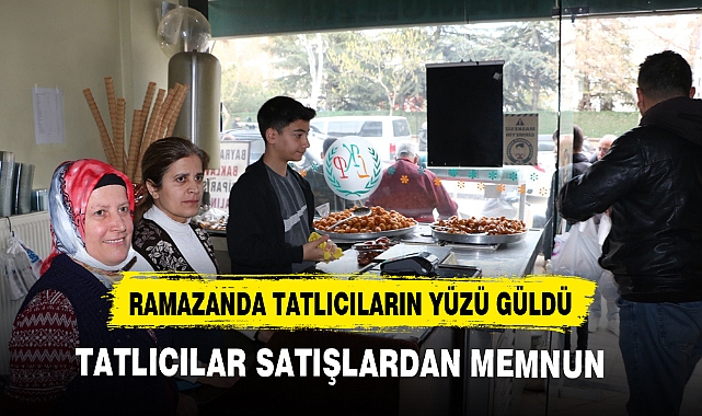 RAMAZANDA TATLICILARIN YÜZÜ GÜLDÜ