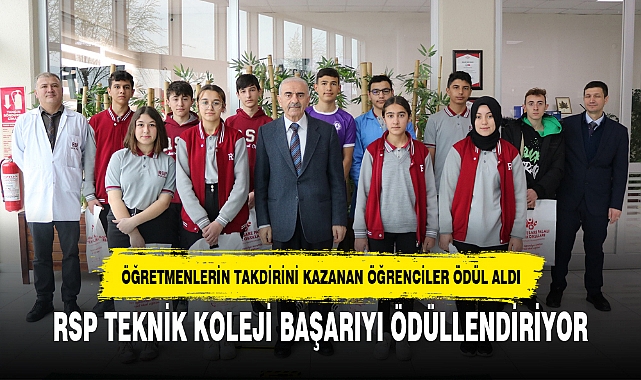 RSP TEKNİK KOLEJİ BAŞARIYI ÖDÜLLENDİRİYOR