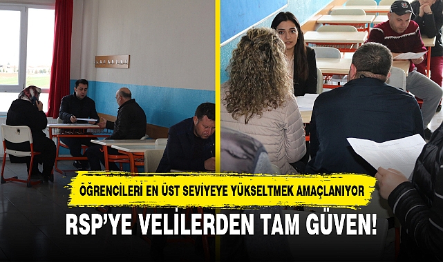 RSP’YE VELİLERDEN TAM GÜVEN!