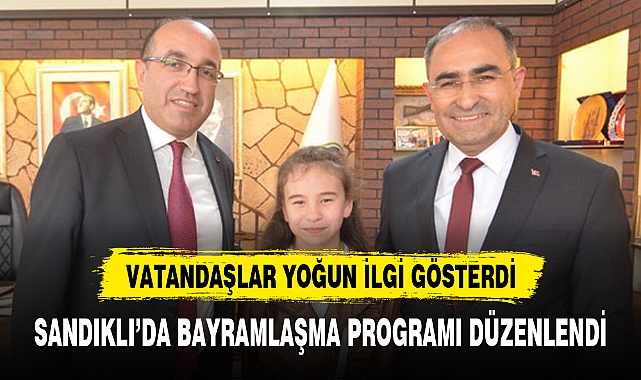SANDIKLI’DA BAYRAMLAŞMA PROGRAMI DÜZENLENDİ