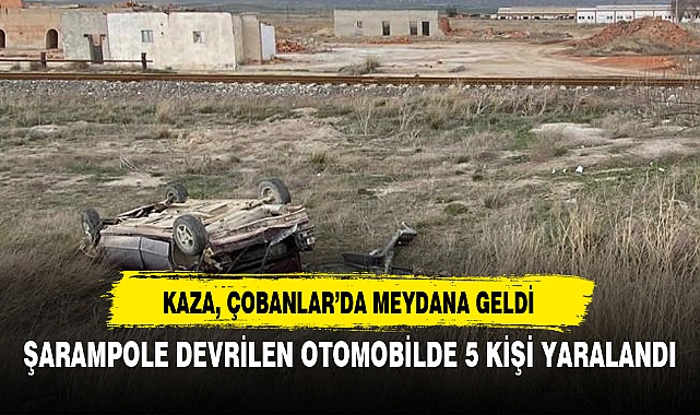 ŞARAMPOLE DEVRİLEN OTOMOBİLDE 5 KİŞİ YARALANDI