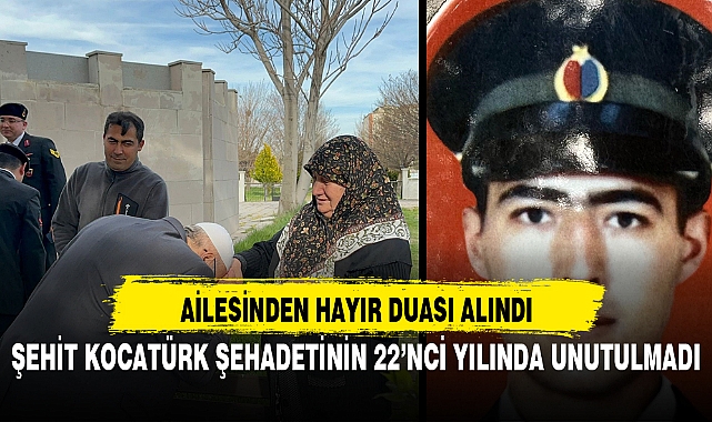 ŞEHİT KOCATÜRK ŞEHADETİNİN 22'NCİ YILINDA UNUTULMADI