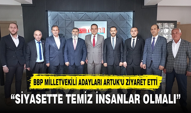 “SİYASETTE TEMİZ İNSANLAR OLMALI”