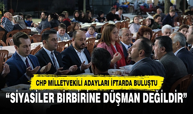 “SİYASİLER BİRBİRİNE DÜŞMAN DEĞİLDİR”