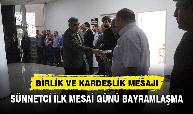 SÜNNETCİ İLK MESAİ GÜNÜ BAYRAMLAŞMA
