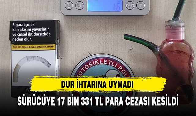 SÜRÜCÜYE 17 BİN 331 TL PARA CEZASI KESİLDİ