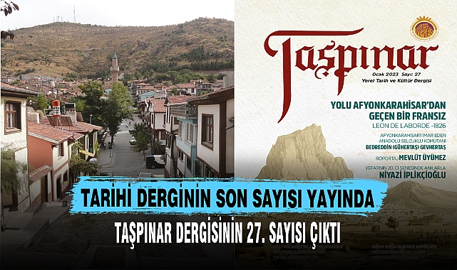 TARİHİ DERGİNİN SON SAYISI YAYINDA