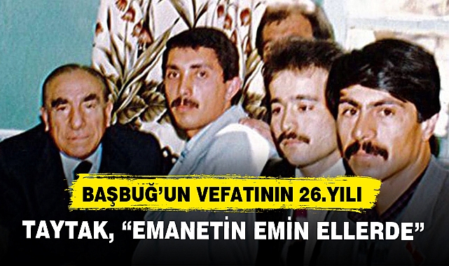 TAYTAK, "EMANETİN EMİN ELLERDE"