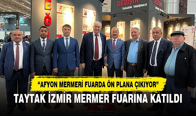 TAYTAK İZMİR MERMER FUARINA KATILDI