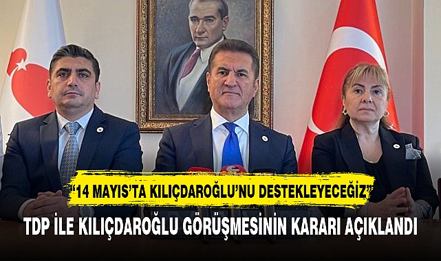 TDP İLE KILIÇDAROĞLU GÖRÜŞMESİNİN KARARI AÇIKLANDI