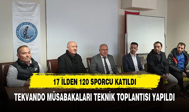 TEKVANDO MÜSABAKALARI TEKNİK TOPLANTISI YAPILDI