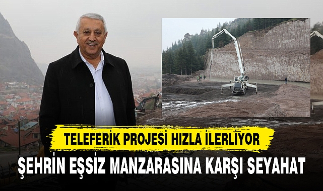 TELEFERİK PROJESİ HIZLA İLERLİYOR