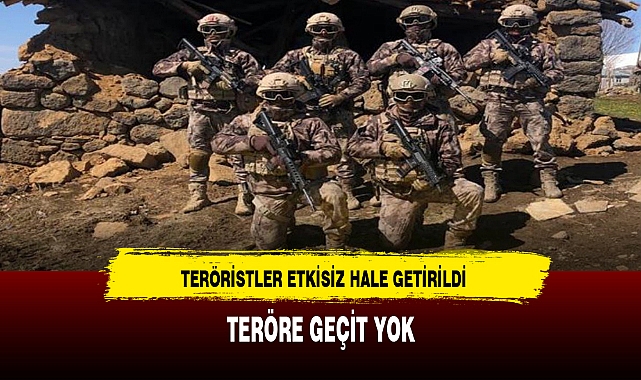 TERÖRİSTLER ETKİSİZ HALE GETİRİLDİ