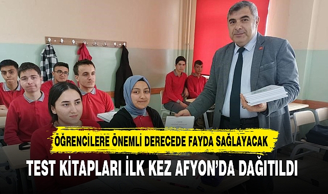TEST KİTAPLARI İLK KEZ AFYON’DA DAĞITILDI